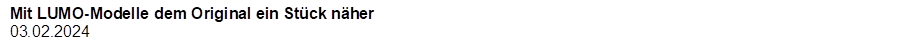 Mit LUMO-Modelle dem Original ein St�ck n�her
03.02.2024
